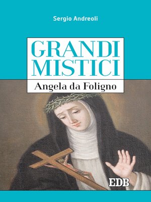cover image of Grandi mistici. Angela da Foligno